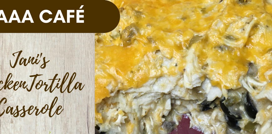 Recipe: Jani’s Chicken Tortilla Casserole