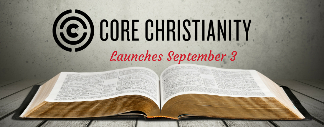 Core Christianity: Making Complex Bible Truth Easily Understandable