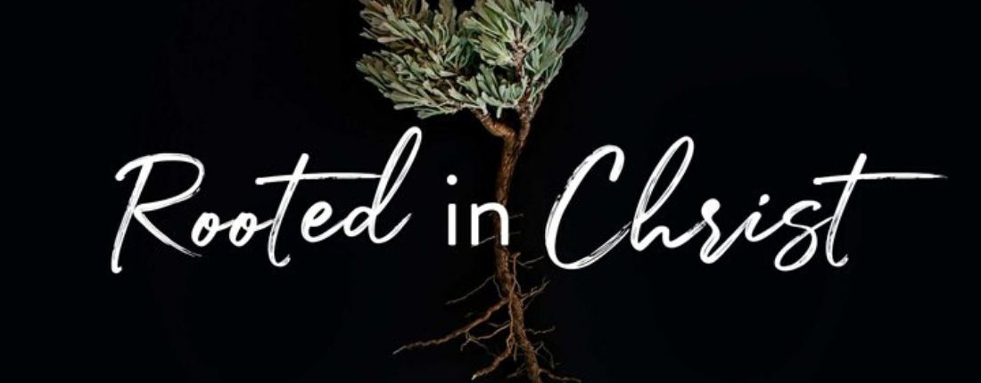 Rooted in Christ: Mujer Verdadera ’20