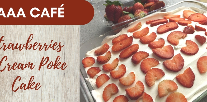 Recipe: Strawberries & Cream Poke Cake