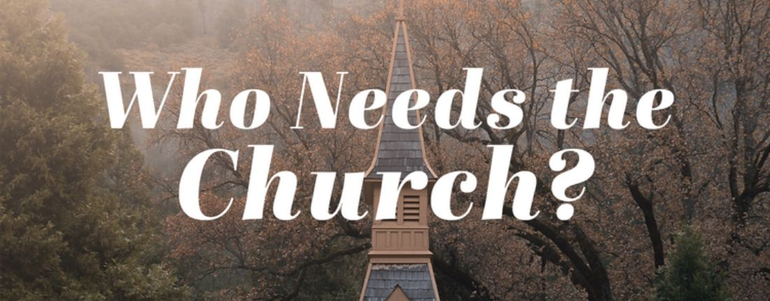 Who Needs the Church?